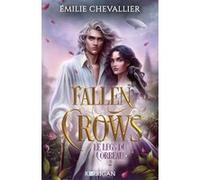 Fallen Crows T2 Les Héritiers Émilie Chevallier (Auteur)