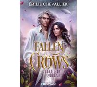 Fallen Crows T2 Les Héritiers Le Legs du Corbeau - Émilie Chevallier - Korrigan - broché - Roman