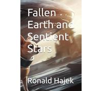 Fallen Earth and Sentient Stars