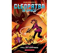 Fallen Empire: A Graphic Novel (Cleopatra in Space #5) (Volume 5)