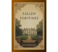 Fallen Fortunes: A Victorian Novel of Family, Change, and Social Transition