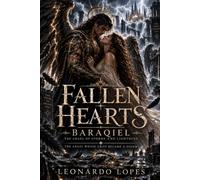 FALLEN HEARTS: BARAQIEL: THE ANGEL OF STORMS AND LIGHTING