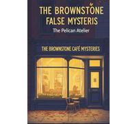 Fallen Leaves & False Alibis - A Cozy Mystery at The Brownstone Café: A Warm-Hearted Whodunit Set in Brooklyn Heights