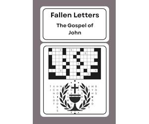 Fallen Letters: The Gospel of John: 75 Scripture-Based Word Puzzles to Help You Dig into the Word for God | 6x9 inches, 95 pages | Enjoy on Vacations, ... Free Time | Great Gift for Bible Enthusiasts