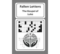 Fallen Letters: The Gospel of Luke: 75 Scripture-Based Word Puzzles to Help You Dig into the Word for God | 6x9 inches, 113 pages | Enjoy on ... Free Time | Great Gift for Bible Enthusiasts