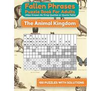 Fallen Phrases Puzzle Book for Adults (Also Known As Drop Quotes or Quote Falls): The Animal Kingdom