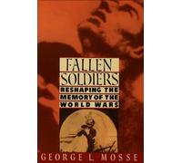 Fallen Soldiers: Reshaping the Memory of the World Wars
