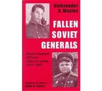 Fallen Soviet Generals, Cass Series on Soviet Military Institutions, 1 Aleksander A. Maslov, David M. Glantz (Auteur)