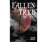 Fallen Tree Saison 2 - Alexis Sageot - Librinova - broché - roman jeunesse
