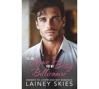 Falling Again For My Bossy Billionaire: Bad Boy Enemies to Lovers Romance