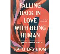 Falling Back in Love with Being Human: Letters to Lost Souls