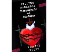 Falling Darkness : Masquerade of Madness