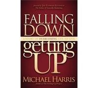 Falling Down Getting Up by Michael Harris Michael Harris (Auteur)