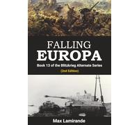Falling Europa: Book 13 of the Blitzkrieg Alternate Series (2nd Edition)