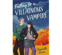 Falling for a Villainous Vampire A Novel - Charlotte Stein - St. martin's griffin - ebook (ePub) - Livre
