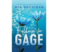Falling for Gage: The sweep-you-off-your-feet follow-up to the beloved ARCHER'S VOICE