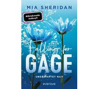 Falling for Gage. Unerwartet nah Roman | TikTok made me buy it: Kleinstadt-Romance für alle Fans von »Archer´s Voice« - Mia Sheridan - Piper ebooks - ebook (ePub) - Livre