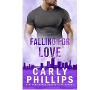 Falling for Love - Carly Phillips - CP Publishing - ebook (ePub) - Livre