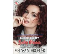 Falling For My Baby Mama: A Surprise Baby With The Boss Romantic Comedy