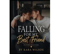 Falling for My Best Friend: Friends to Lovers