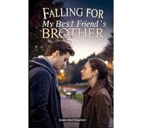 Falling for My Best Friend’s Brother: 100 True Stories of Forbidden Love