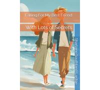 Falling For My Best Friend: With Lots of Secrets