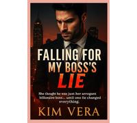 Falling for My Boss’s Lie: She thought he was just her arrogant billionaire boss… until one lie changed everything.