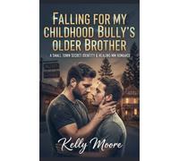Falling For My Childhood Bully's Older Brother