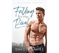 Falling For My Rival: 2 (Falling Hard)