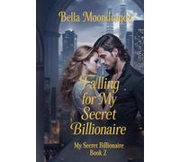 Falling for My Secret Billionaire: My Secret Billionaire Book 2