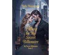 Falling for My Secret Billionaire: My Secret Billionaire Book 2