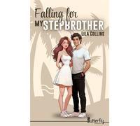 Falling for MY STEPBROTHER - Lila Collins - Butterfly Editions - ebook (ePub) - Roman