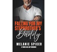 Falling for my Stepbrother's Daddy: A Taboo Age Gap Romance