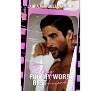 Falling For My Worst Best Friend