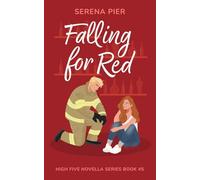 Falling for Red: Firefighter, Single Mom, Small Town, Holiday Romance - Fourth of July, Later in Life