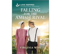 Falling for the Amish Rival An Uplifting Inspirational Romance - Virginia Wise - Love Inspired - ebook (ePub) - Livre
