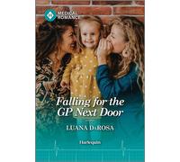 Falling for the GP Next Door - Luana DaRosa - Harlequin Medical Romance - ebook (ePub) - Livre