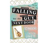 Falling for the Guy Next Door: A Sweet Small Town Rock Star Romance