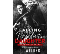 Falling For The President's Daughter: Satan's Fury Mc