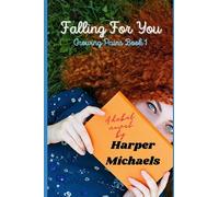 Falling For You: Growing Pains Book 1