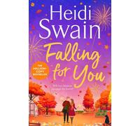 Falling for You Your perfect Autumn read to cosy up with this Fall, from the bestselling author of Walking on Sunshine - Heidi Swain - Simon & Schuster UK - ebook (ePub) - Livre