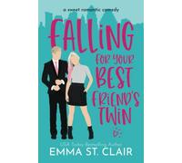 Falling for Your Best Friend's Twin: a Sweet Romantic Comedy