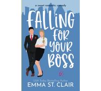 Falling for Your Boss: a Sweet Romantic Comedy
