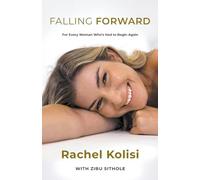 Falling Forward: For Every Woman Who's Had to Begin Again