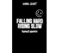Falling Hard, Rising Slow: Unfiltered reflections
