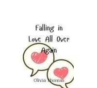 Falling In Love All Over Again