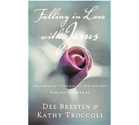 Falling in Love With Jesus Dee Brestin, Kathy Troccoli (Auteur)