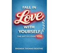 Falling in Love With Yourself: The Art of Loving You
