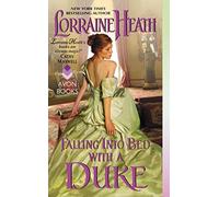 Falling Into Bed with a Duke: A Steamy Regency Historical Romance Novel