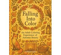 Falling Into Color: An Adult Coloring Experience of Autumn Beauty